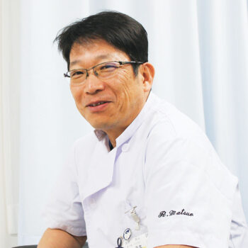 プロとして腕を磨き持つ技すべてで患者を幸せに